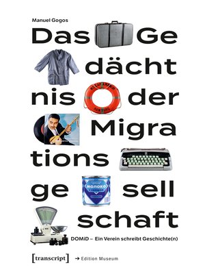 cover image of Das Gedächtnis der Migrationsgesellschaft
